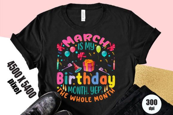 March Birthday Graphics & T-Shirt Designs Review