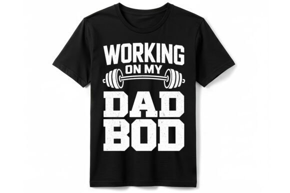 Working on My Dad Bod Graphics for T-Shirt Designs